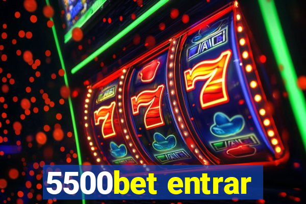 5500bet entrar